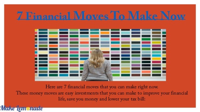 7 Financial Moves To Make Now - 